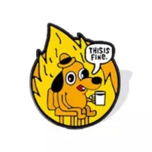 New “This is Fine” Meme Dog Pin